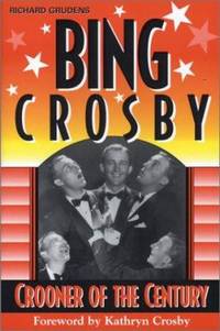 Bing Crosby: Crooner of the Century