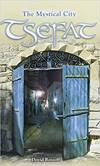 Tsefat: The Mystical City