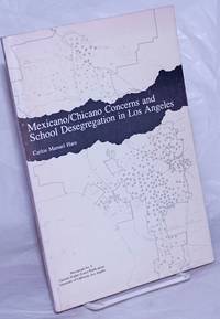 image of Mexicano/Chicano concerns and school desegregation in Los Angeles