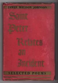 SAINT PETER RELATES AN INCIDENT: SELECTED POEMS by James Weldon Johnson - First Edition - 1935 - from Champ & Mabel Collectibles (SKU: H12431)