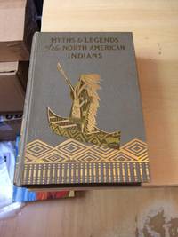 The Myths of the North American Indians by Lewis Spence - 1914