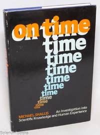 On time An investigation into scientific knowledge and human experience