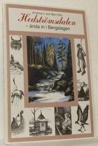 Hedströmdsdalen - ända in i Bergslagen.