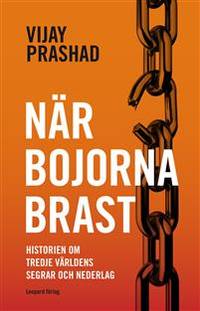 När bojorna brast. Historien om tredje världens…