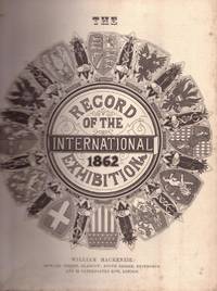 image of The RECORD OF THE INERNATIONAL EXHIBITION 1862