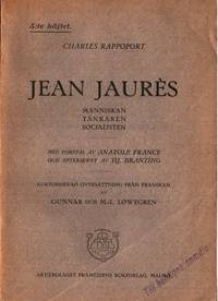Jean Jaurès. Människan tänkaren socialisten. Med…