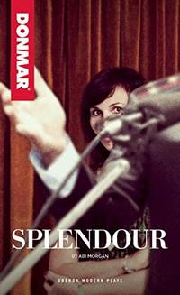 Splendour: 1 (Oberon Modern Plays)