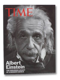 Albert Einstein: The Enduring Legacy of a Modern Genius (TIME) by Lacayo, Richard - 2011