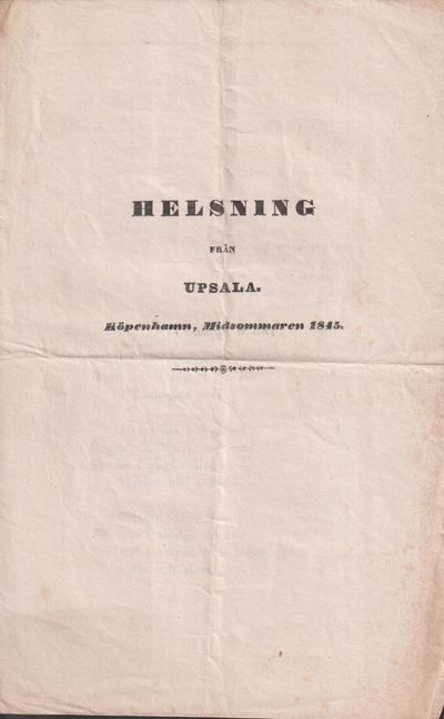 Helsning från Upsala. Köpenhamn, Midsommaren 1845.
