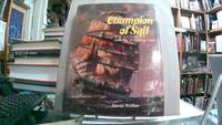 CHAMPION OF SAIL; R.W.Leyland and his Shipping Line by Walker, David - 1986