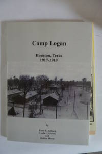 CAMP LOGAN HOUSTON, TEXAS 1917 - 1919