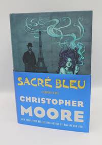 Sacre Bleu: A Comedy D&#039;Art by Christopher Moore - 2012