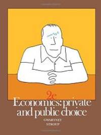 Economics: Private and Public Choice by James D. Gwartney - 1980-06-01