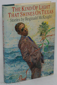 The kind of light that shines on Texas; stories