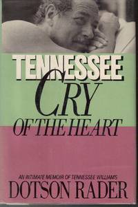 Tennessee Cry of the Heart/an Intimate Memoir of Tennessee Williams