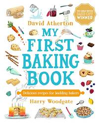 My First Baking Book: The ultimate baking book for children by a Great British Bake Off winner
