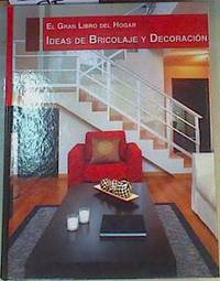 El gran libro del hogar :Ideas de bricolage y decoración