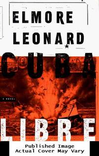 Cuba Libre by Leonard, Elmore - 1998-01-12 Cover Creased. See ou