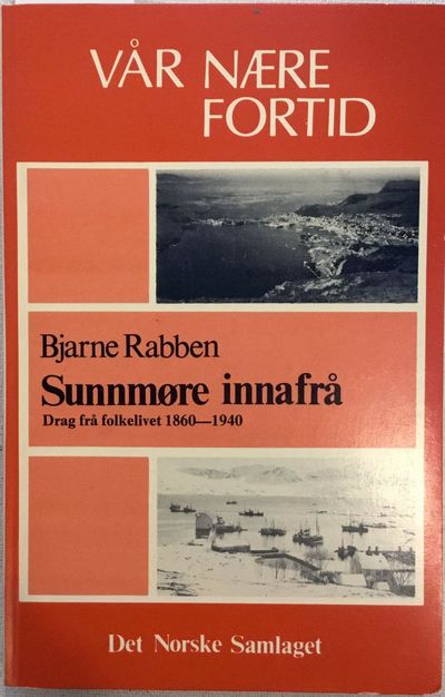 Sunnmøre innafrå. Drag frå folkelivet 1860-1940