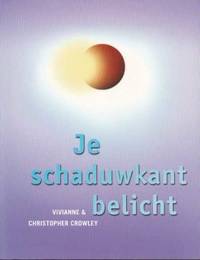 Je schaduwkant belicht by Crowley, Vivianne & Christopher