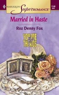 Married in Haste : You, Me & the Kids (Harlequin Superromance No. 1148)