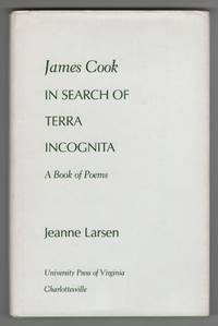 James Cook in Search of Terra Incognita A Book of Poems by Jeanne Larsen - 1st Edition. 1st Printing - 1980 - from Sweet Beagle Books (SKU: 31512)
