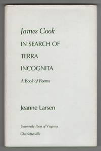 James Cook in Search of Terra Incognita  A Book of Poems