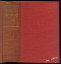 cover of America's 93 Greatest Living Authors Present This is My Best: Over 150 Self-Chosen and Complete Masterpieces, Together with Their Reasons for Their Selections