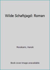 Wilde Schafsjagd: Roman
