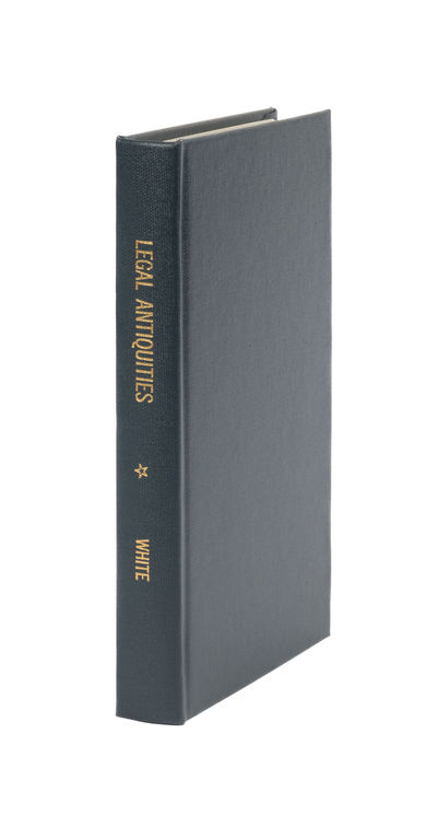 Legal Antiquities A Collection of Essays Upon Ancient Laws and Customs