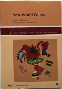 New world colors, ethnicity, belonging, and difference in the Americas