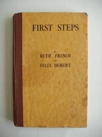 image of First Steps in Ballet - A Practical and Theoretical Guide to the Five Grades of 'Children's Examinations' and the 'Elementary Examination' of the Royal Academy of Dancing