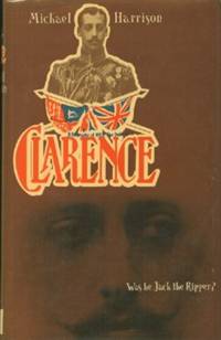 image of Clarence: Was He Jack the Ripper?