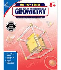 Geometry, Common Core Edition, Grades 8+: Essential Practice for Advanced Math Topics (100+...