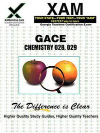 Gace Chemistry 028, 029 Teacher Certification Test Prep Study Guide
