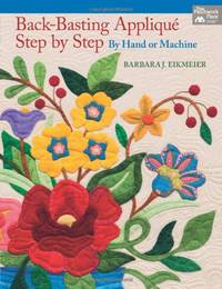 Back-Basting Applique Step-by-Step: By Hand or Machine