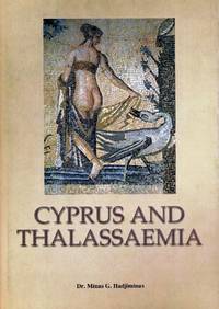 Cyprus and Thalassaemia de Minas G. Hadjiminas - 2008