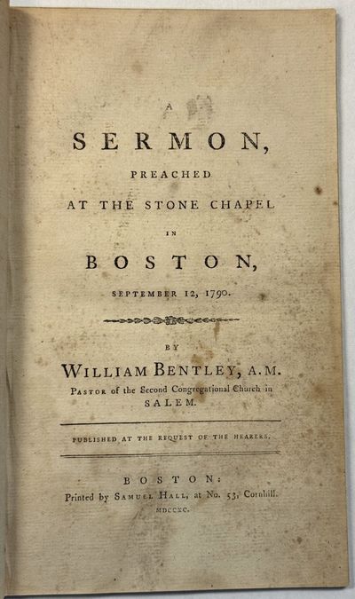 A SERMON, PREACHED AT THE STONE CHAPEL IN BOSTON, SEPTEMBER 12, 1790