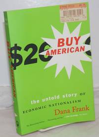 image of Buy American; The Untold Story of Economic Nationalism