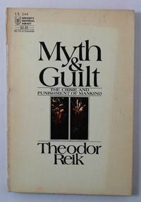 Myth and Guilt by Reik, Theodor - 1970