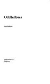 Oddfellows by Jack Dickson - 2002
