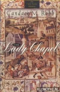 The Lady Chapel. An Owen Archer Mystery