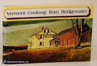 Vermont Cooking from Bridgewater by WYCKOFF, Molly (project architect); LILLY, Nancy et al. (contributors) - 1973