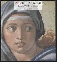 Michelangelo: La Cappella Sistina