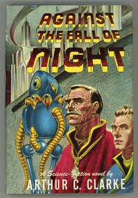 AGAINST THE FALL OF NIGHT by Clarke, Arthur C - 1953