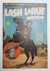 LASH LARUE WESTERN VOL. 1, NO. 8 "DOUBLE DEALING JUSTICE