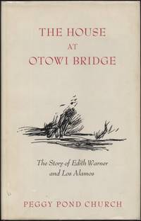 image of The House at Otowi Bridge: The Story of Edith Warner and Los Alamos