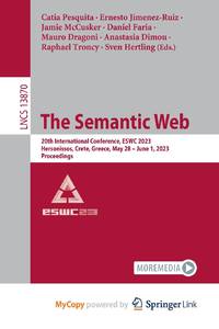 The Semantic Web : 20th International Conference, ESWC 2023, Hersonissos, Crete, Greece, May...