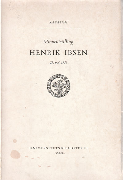 Minneutstilling Henrik Ibsen 23. mai 1956. Katalog