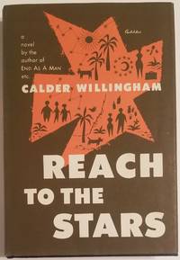 REACH TO THE STARS by Willingham, Calder - 1951